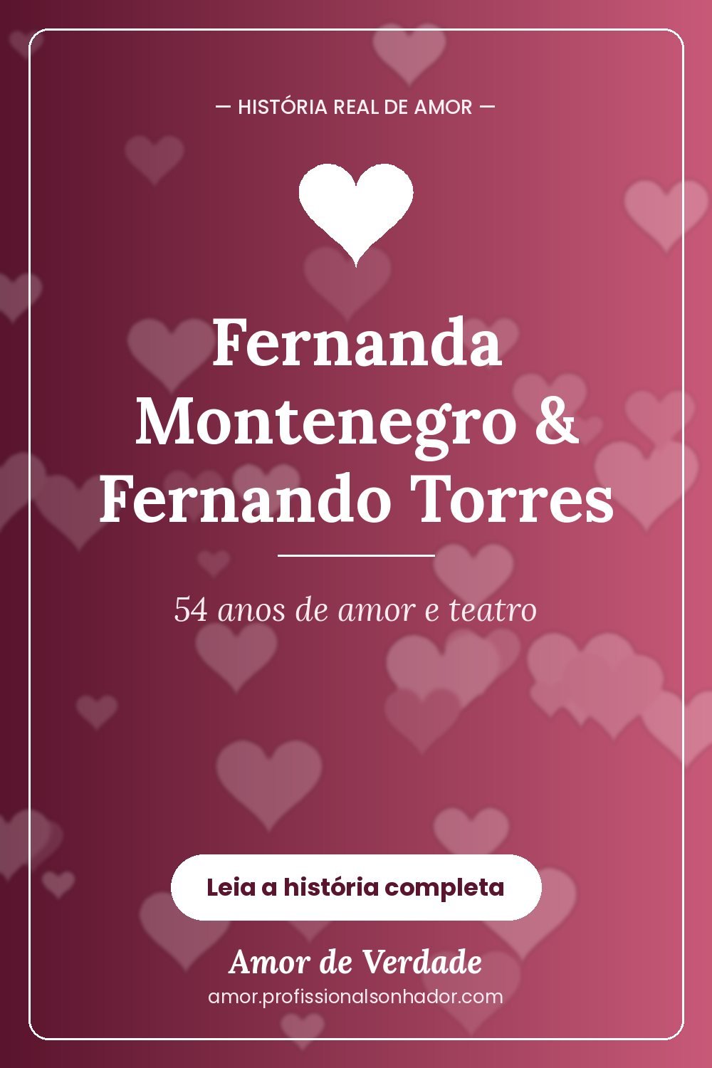 Fernanda Montenegro & Fernando Torres - 54 anos de amor e teatro